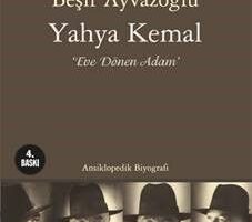 Yahya Kemal  Eve Dönen Adam  Ansiklopedik Biyografi pdf oku
